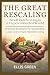 The Great Rescaling: Small Batch Living in a Hyperconnected World : Practical Strategies for Sustainable, Local, and Climate Resilient Living