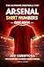 The Arsenal Shirt Numbers Quiz Book: 300 Questions for True Fans: The Ultimate Football Fan Series