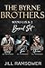 The Byrne Brothers, Books 1, 1.5, & 2 Boxed Set