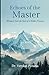 Echoes of the Master: Whispers from the East of a Hidden Presence