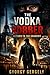 The Vodka Robber: Return to the Shadows