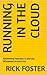 Running in the Cloud: Rethi...