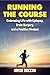 Running the Course: Embracing Life with Epilepsy, Brain Surgery, and a Positive Mindset