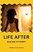 Life After Suicide Attempt: Returning to the Life You Didn’t Want