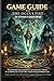 GAME GUIDE FOR THE OCCULTIST: Paranormal Investigation on Godstone Island with CompletetStep-By-Step Walkthrough