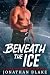 Beneath the Ice by Jonathan Blake