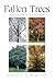 FALLEN TREES: A Poetry Collection