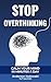 Stop Overthinking: Silence your mind in 7 minutes a day