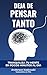 Deja de Pensar Tanto: Silencia la mente en 7 minutos al día (Spanish Edition)