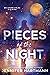 Pieces of the Night
