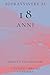 Sopravvivere ai 18 Anni: Nessuno Sa Come Fare e Questo Libro Lo Conferma (Italian Edition)
