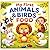My First Animals & Birds Food: A Cute Picture Book for Toddlers to Learn Animal and Bird Food Habits