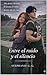 Entre el ruido y el silencio (Spanish Edition)