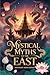 Mystical Myths of the East: Southeast Asian Legends