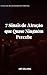 O GUIA - 7 Sinais de Atração que Quase Ninguém Percebe - bônus: Você já confundiu educação com atração? (Portuguese Edition)