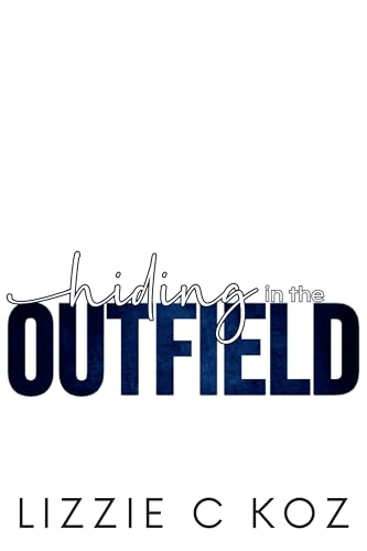 Hiding in the Outfield (Bridgeport Jetties: The Call-Up Years #2)