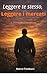 Leggere te stesso. Leggere i mercati: Il costo della decisione (Italian Edition)