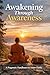 Awakening Through Awareness: A Pragmatic Handbook for Inner Clarity