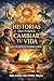 Historias que pueden cambiar tu vida: Relatos cortos que transforman tu mente (Orlando X Mejorando el MundO nº 10) (Spanish Edition)
