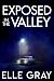 Exposed in the Valley by Elle Gray
