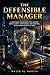 The Defensible Manager: An Urgent Roadmap for Corporate Executives to Secure Intellectual Property, Navigate AI Employment Law and Future-Proof Their ... ... This Quarter. (AI-Powered Manager Book 8)