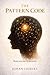 The Pattern Code: How Numerology, Astrology, and Psychology Reveal Human Behavior