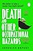 Death and Other Occupational Hazards