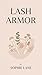 Lash Armor: Your complete guide to choosing, maintaining, and protecting your lash extensions — so you always look flawless, never waste money, and ... moment you open your eyes. (Italian Edition)