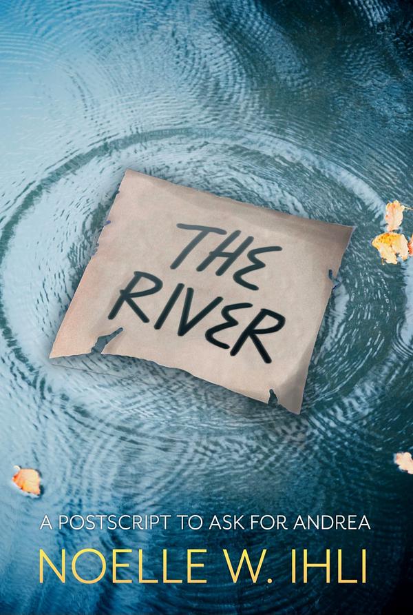The River (Ask for Andrea, #1.5)