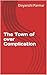 The Town of over Complication