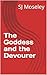 The Goddess and the Devourer
