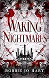 Waking Nightmares...