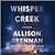 Whisper Creek by Allison Brennan