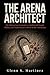 The Arena Architect: The Distraction Economics, Gladiatorial Supply Chains, and Psychosocial Control of the Colosseum (The Imperial Syndicate Series Book 6)