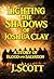 Lighting the Shadows of Joshua Clay: A Story of Blood and Salvation (The Scrollbearer Saga Book 2)