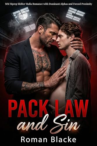 Pack Law and Sin: MM Mpreg Shifter Mafia Romance with Dominant Alphas and Forced Proximity (Kindle Edition)