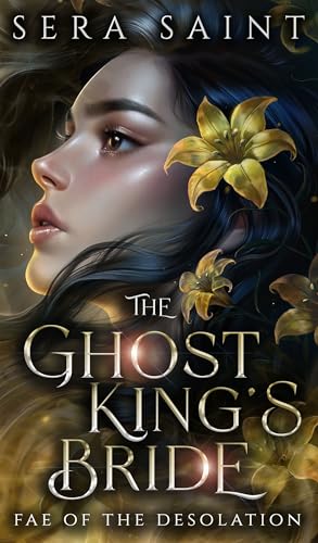 The Ghost King's Bride: A No-Spice Fae Fantasy Romance (Fae of the Desolation Book 1)