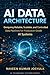 AI Data Architecture: Designing Reliable, Scalable, and Controlled Data Pipelines for Production-Grade AI Systems (AI Systems Architecture Series Book 2)