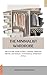 The Minimalist Wardrobe: Declutter Your Closet, Choose Timeless Pieces, and Build a Functional Everyday Style