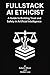 FullStack AI Ethicist: A Guide to Building Trust and Safety in Artificial Intelligence