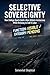 Selective Sovereignty: How ...