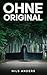 Ohne Original (German Edition)