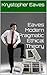 Eaves Modern Pragmatic Ethical Theory: A Comprehensive Ethical Framework for AI-Driven, Globally Distributed, and Volatile Business Environments