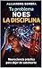 TU PROBLEMA NO ES LA DISCIPLINA: Neurociencia práctica para dejar de sabotearte (REPROGRAMADOS) (Spanish Edition)