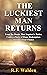 The Luckiest Man Returns by R.F. Walden