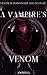 A Vampire's Venom: A Novella