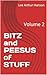 BITZ and PEESUS of STUFF: Volume 2