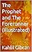 The Prophet and The Forerunner (Illustrated)