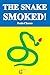 THE SNAKE SMOKED!