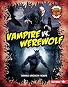 Vampire vs. Werewolf: A Legendary Smackdown (Monster Bash)